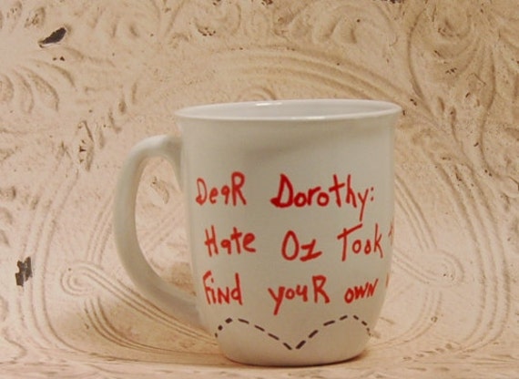 Toto Wizard of Oz Mug Dear Dorothy Hate Oz by ThatStuffInTheAttic