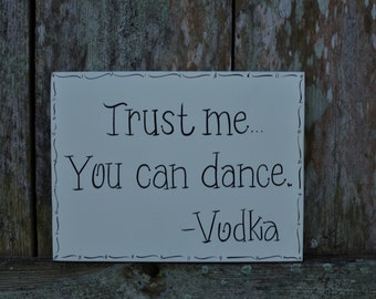 funny signs reception sign vodka trust painted dance hand popular items receptio