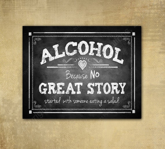 Printed ALCOHOL Because no GREAT story ever started with