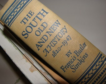 1947 The South Old and New, A History 1820 to 1947, Author Simkins, First Edition