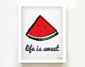 Watermelon Life is sweet Kitchen art Summer Fruit Kids wall art Office decor Kitchen decor Illustration Food lover 8x10 red black MossyJojo
