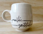 Black and White "Practice Gratitude" Mug. Word mug. Graphic. Minimal. Porcelain mug. Modern kitchen. Gift. Affirmation mug. MADE TO ORDER.