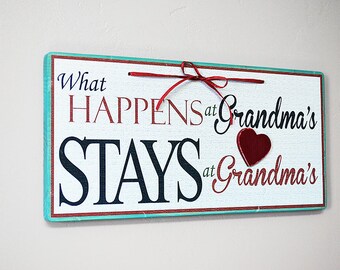 What Happens at Grandma's STAYS at Grandma's Handmade Wooden Sign ...