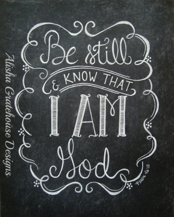 Scripture Chalkboard Art Print Be Still & Know That I Am