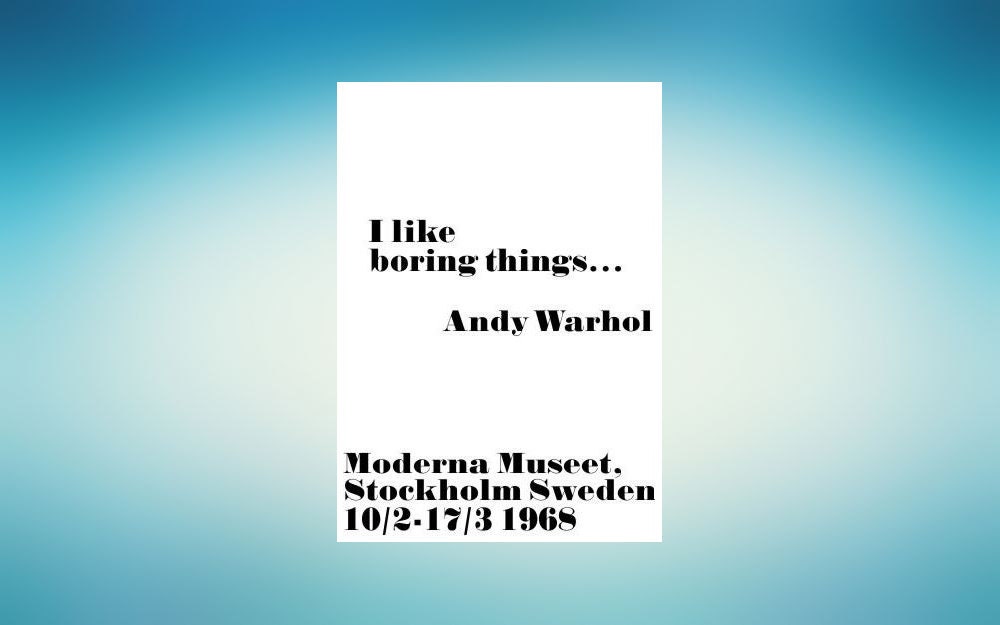 Download I like boring things Andy Warhol Quote replica by ...