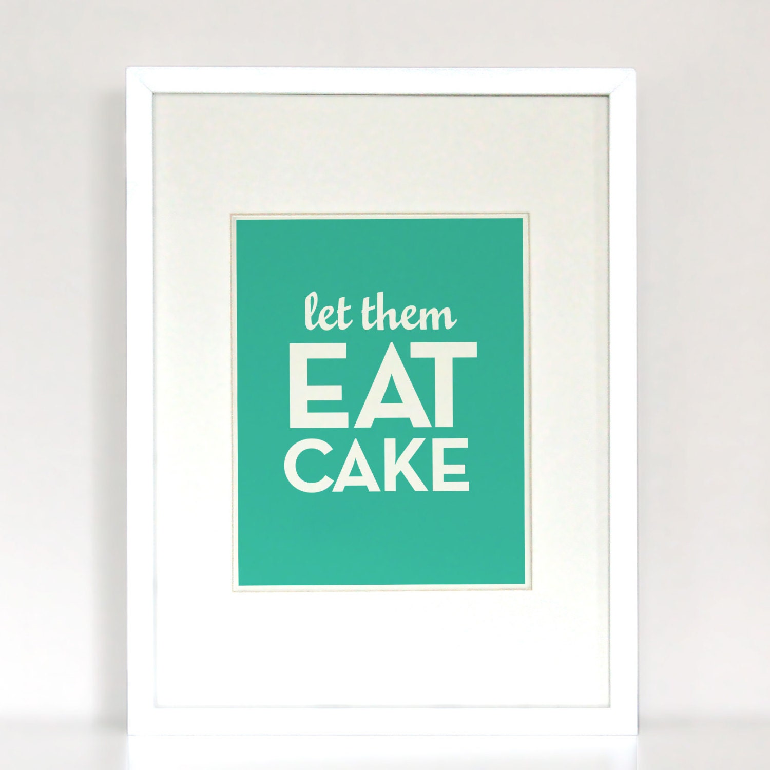 Let Them Eat Cake Modern Quote Art Print by avintageposter