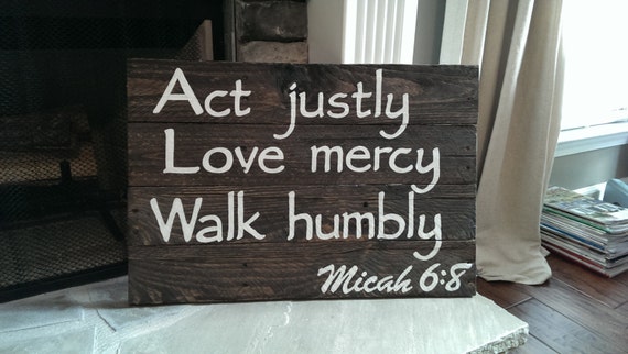 Act justly love mercy walk humbly Micah 6:8 Hand painted by MyYes