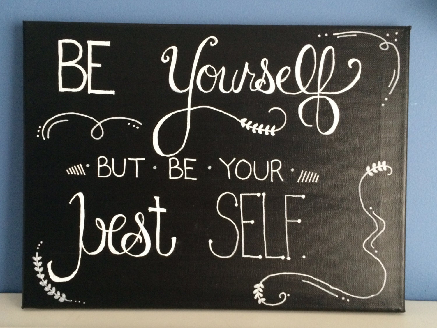 Be Yourself But Be Your Best Self Canvas Quote Art by MADLettering