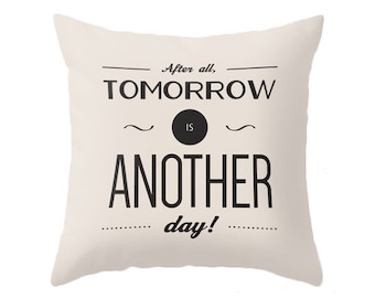 After all tomorrow is another day. Gone with the wind quote. beige cushion beige throw pillow motivational quote inspiring quote typography