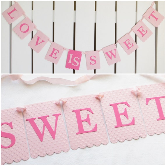 Love Is Sweet Banner - Embossed Hearts - Wedding Decor Wedding Banner Bridal Shower Banner Candy Buffet Banner Wedding Garland Love Banner Il_570xn