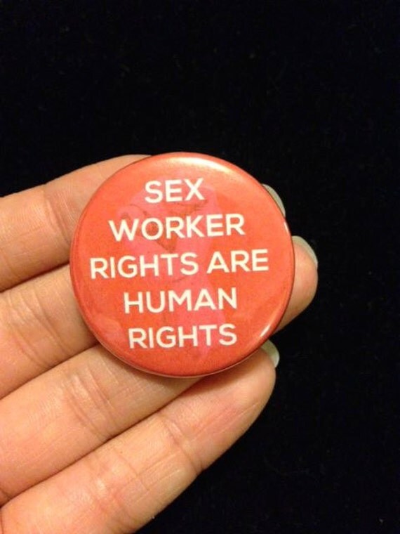 Items Similar To Sex Worker Rights Are Human Rights Button On Etsy