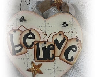 Believe, Heart Hand Painted Wood Ornament,Gift, Collectible, Package Tie On, ECS, CSSTeam