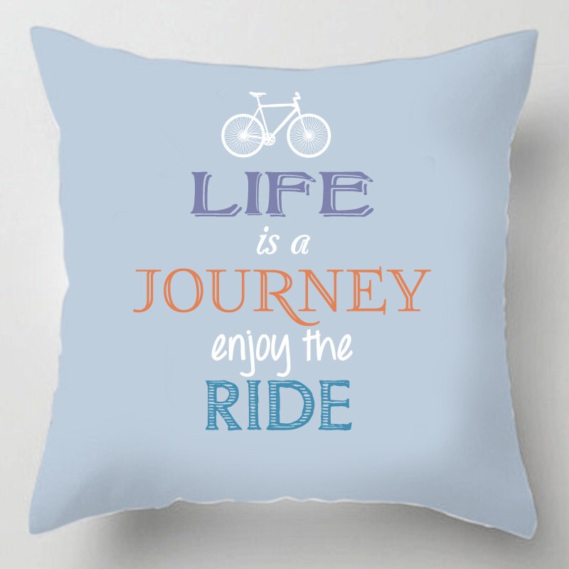 Life is a journey enjoy the ride bicycle quote cushion