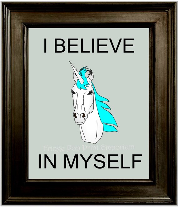Unicorn Art Print 8 x 10 I Believe in Myself Funny Humor