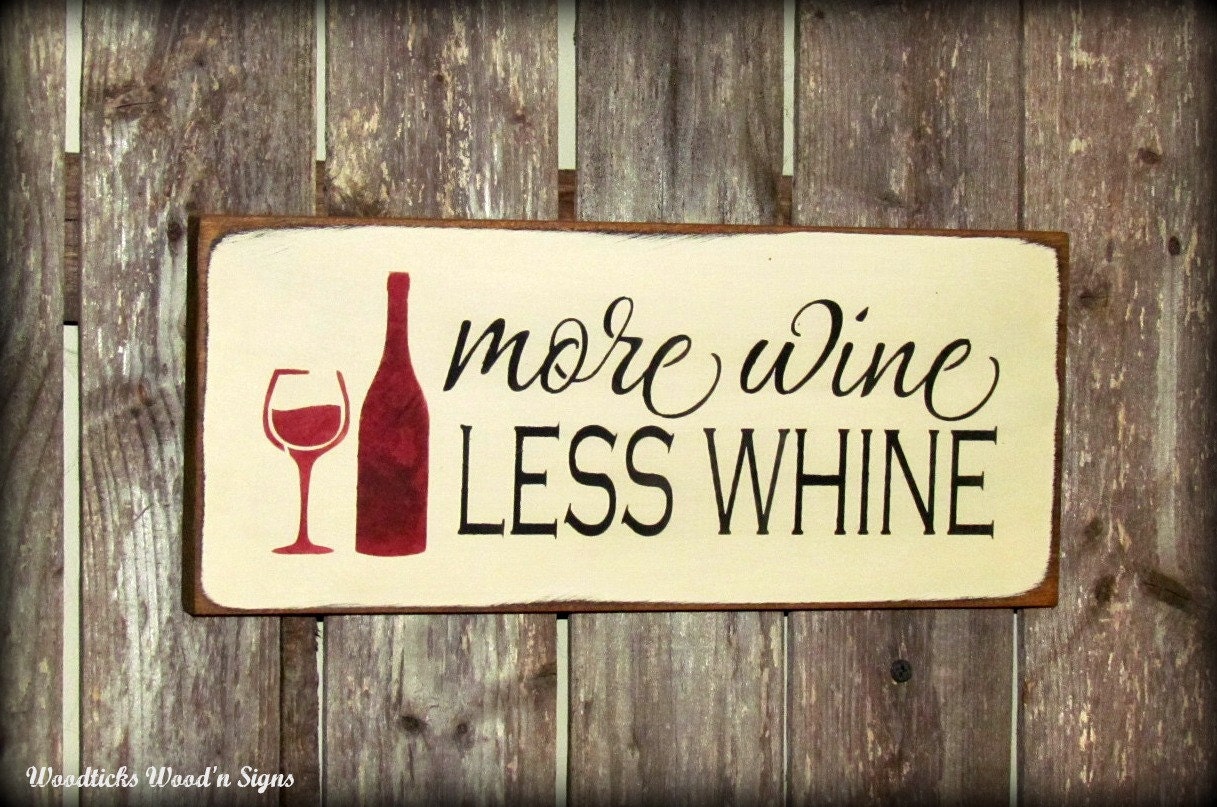 Wooden wine Sign Funny Wine Sign More Wine Less Whine by Woodticks