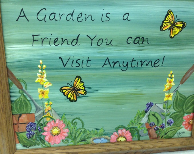 A Garden is a Friend You Can Visit Anytime - true for this Garden Painting.