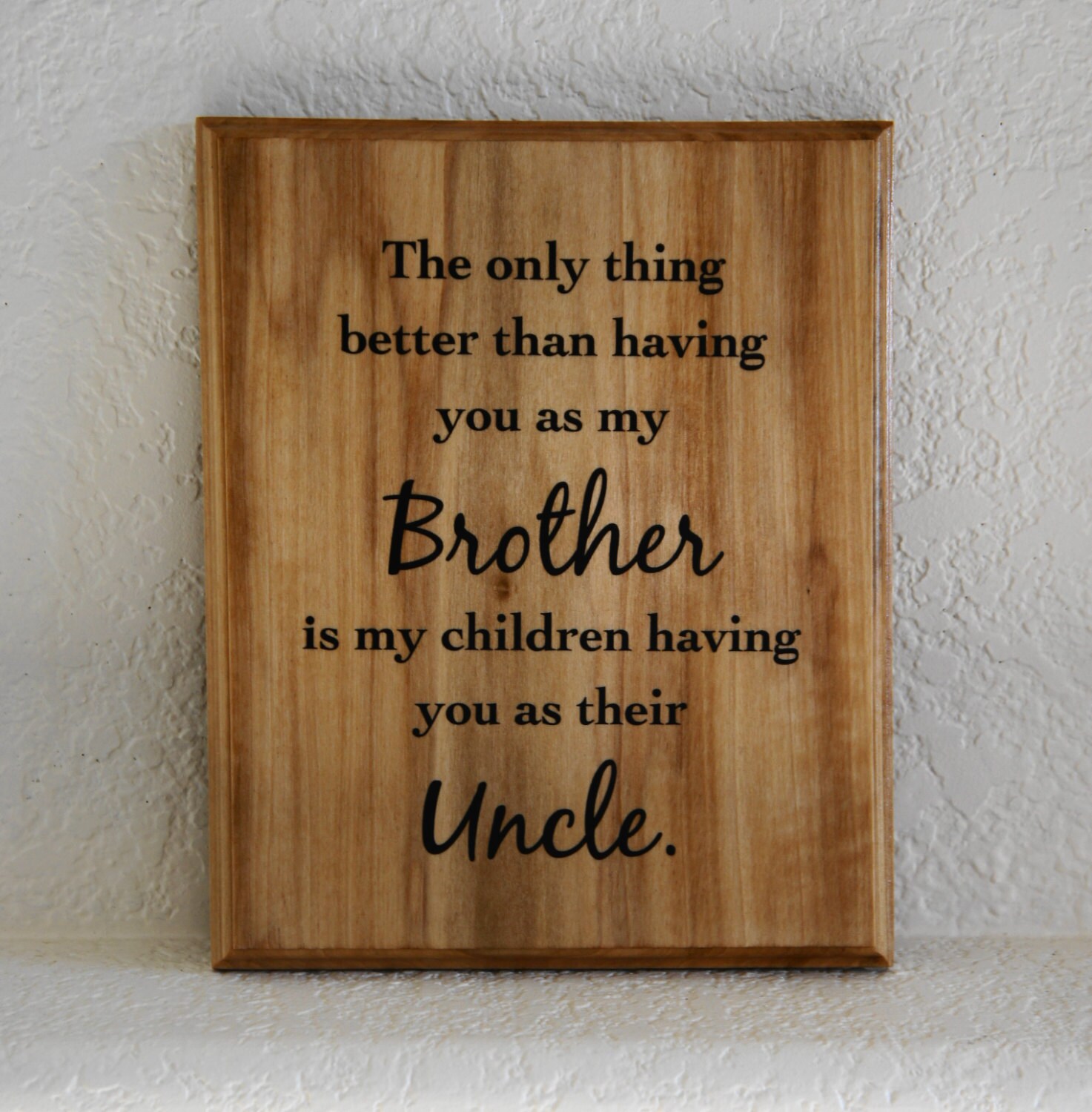 Brother plaque The only thing better than having by Frameyourstory