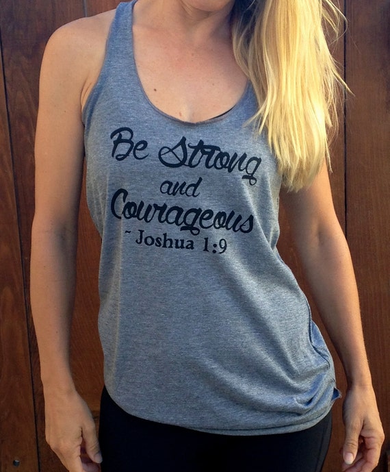 Be Strong And Courageous Joshua 1:9 Tank Top
