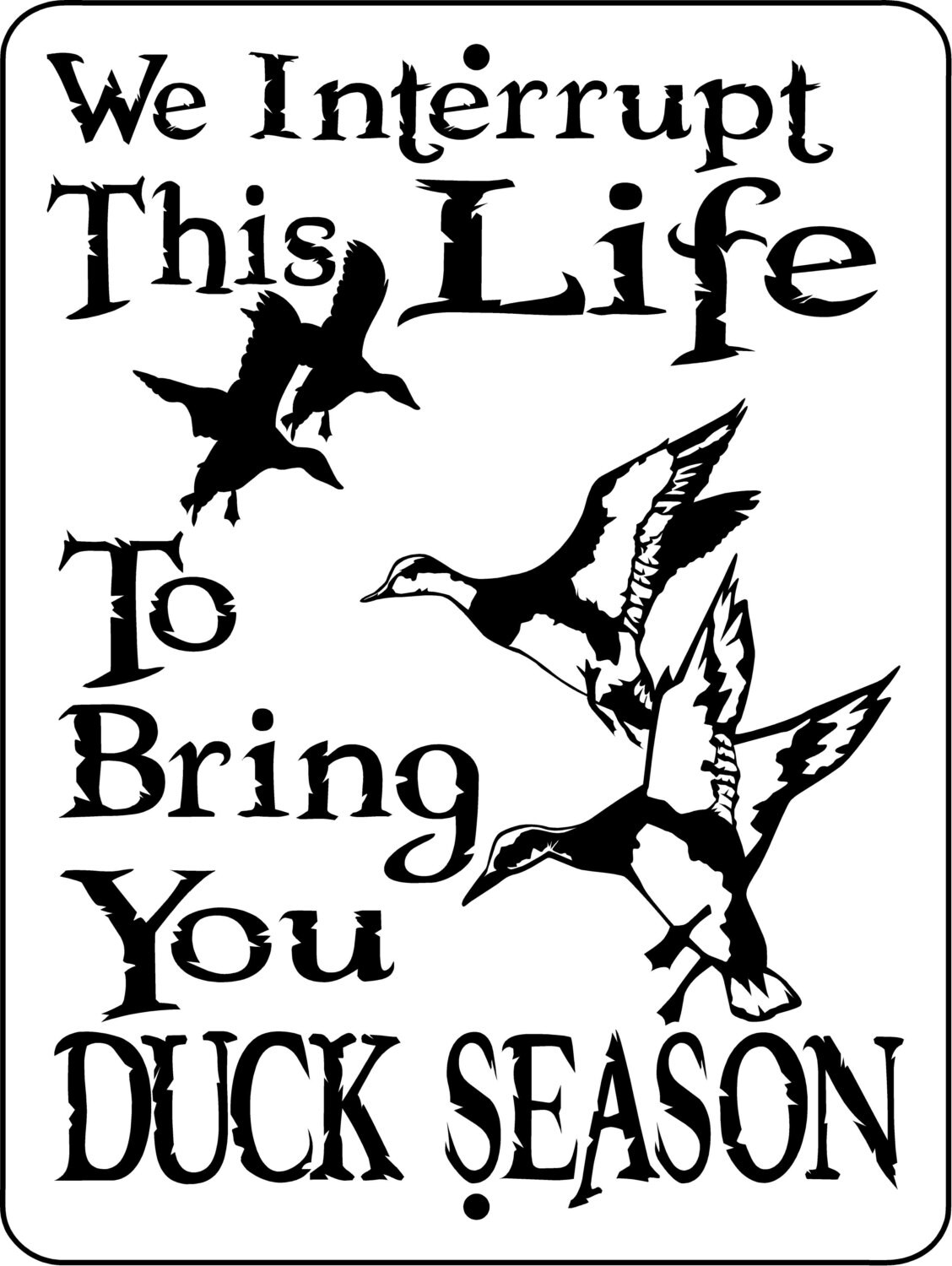 DUCK Hunting Sign 9x12 ALUMINUM