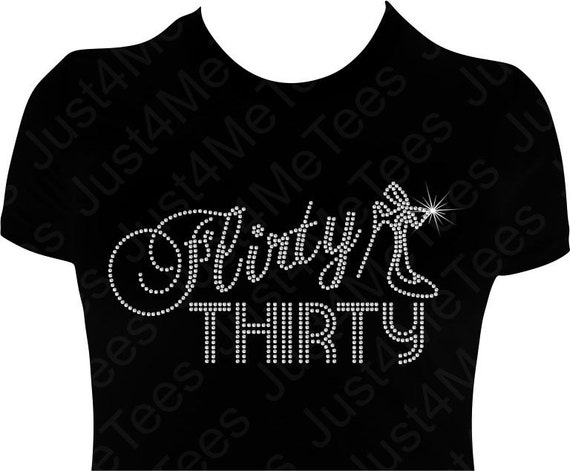 flirty 30 birthday shirts