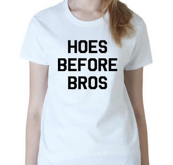 Hoes Before Bros Tshirt Womens White style cool by TheTshirtSource