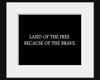 quote land of the free because of the brave quote land of the free because of the brave