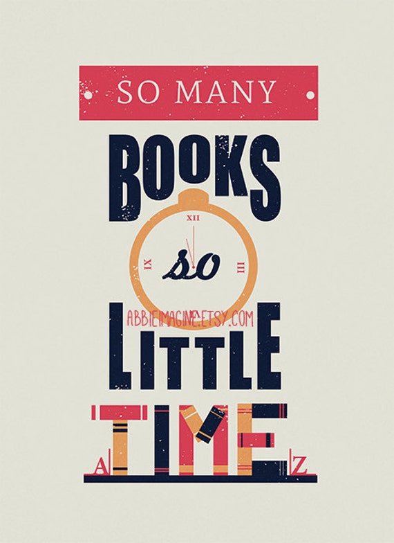 Typography Print So Many Books So Little Time