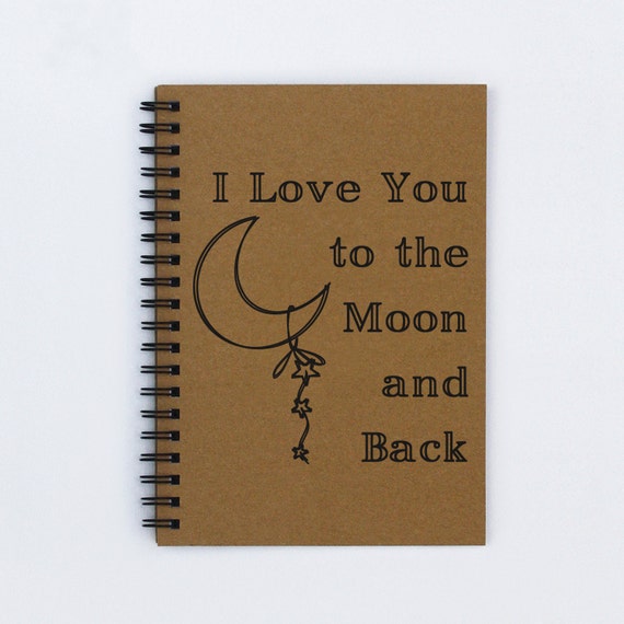 I Love You to the Moon and Back 5 x 7 by FlamingoRoadJournals