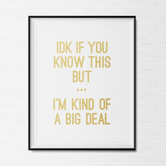 I'm Kind of A Big Deal Print Big Deal Quote by CityComfortsDC