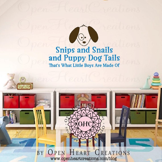 Snips and Snails and Puppy Dog Tails Vinyl Wall Decal Saying