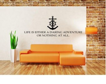 Life is a Daring Adventure or Nothing at all Wall Decal