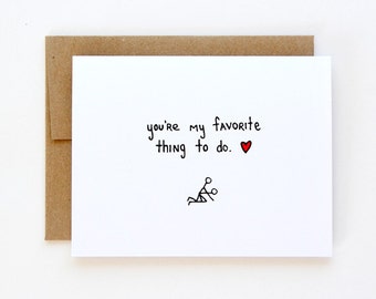 Valentine's Day Card - Sexy Card - You're My Favorite Thing to Do