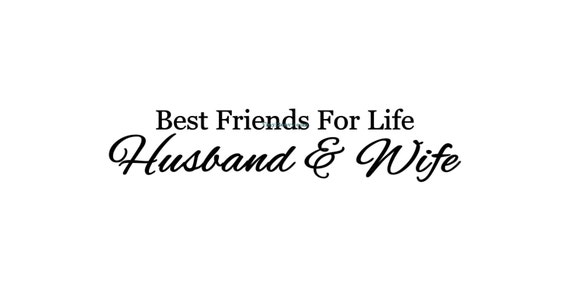 Best Friends For Life Husband and Wife Wall Decal Wall