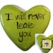 I Will Never Leave You Clay prayer Heart
