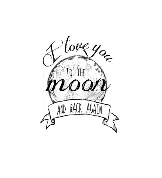 I Love You To The Moon And Back Tattoo I Love You To Love