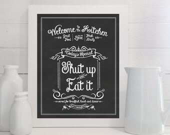 Shut Up and Eat It - print - Kitchen, Chalk, Chalkboard, Art, Eat, Food, Sign