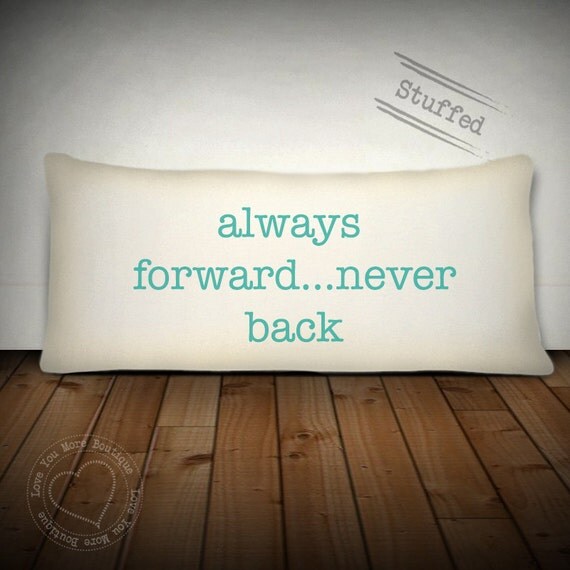 Items similar to Always forward never back, custom quote pillow ...