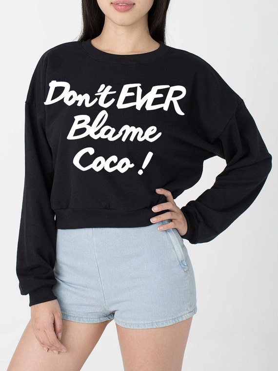 coco made me do it sweatshirt