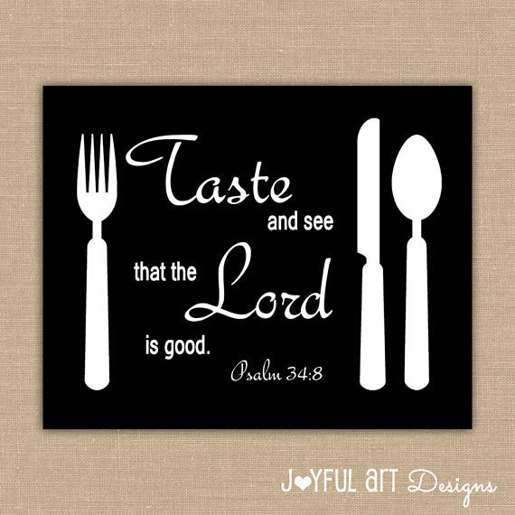 Taste and See that the Lord is good PRINTABLE. Psalm 34:8