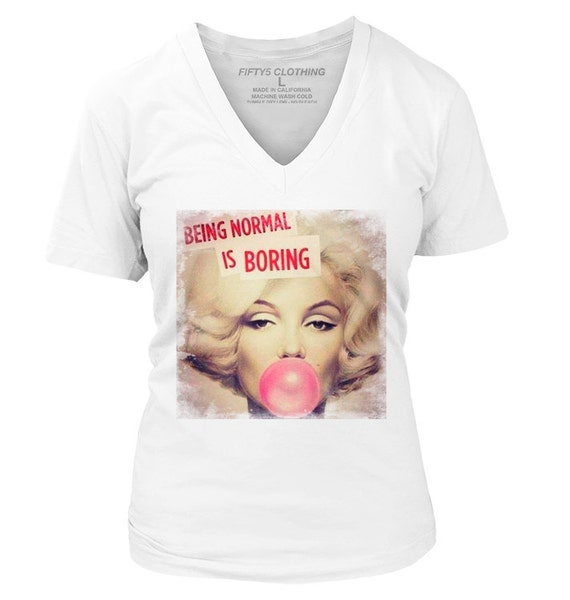 being normal is boring shirt