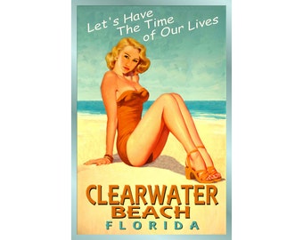 CLEARWATER BEACH Florida -Ocean Beach Pin Up Poster - 3 sizes - Time of Our Lives New Retro Atlantic Shore Art Print 205