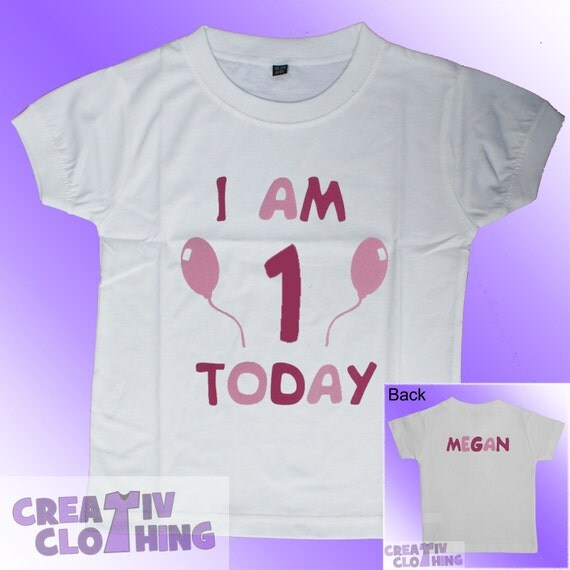 i am 1 today t shirt