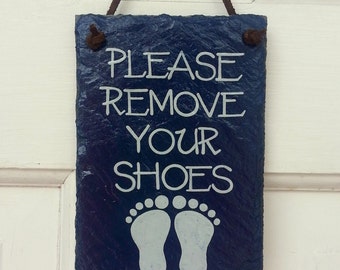 Please Remove Your Shoes - Hand Painted Decorative 7x9 Slate Sign