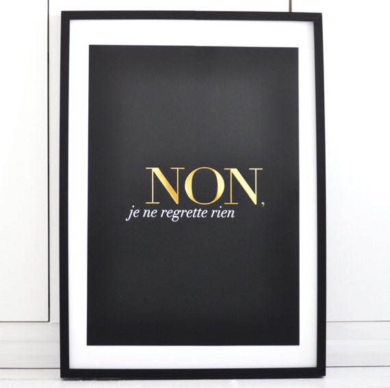 Non Je Ne Regrette Rien Black Gold Foil By Sarahandbendrix