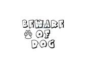 Beware Of Dog - Wall Decal - Car Decal, Window Decal, Signage, Wall Decal, Dog Decal, Paw Print Decal, Beware Of Dog Sign