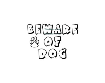 Beware Of Dog - Wall Decal - Car Decal, Window Decal, Signage, Wall Decal, Dog Decal, Paw Print Decal, Beware Of Dog Sign