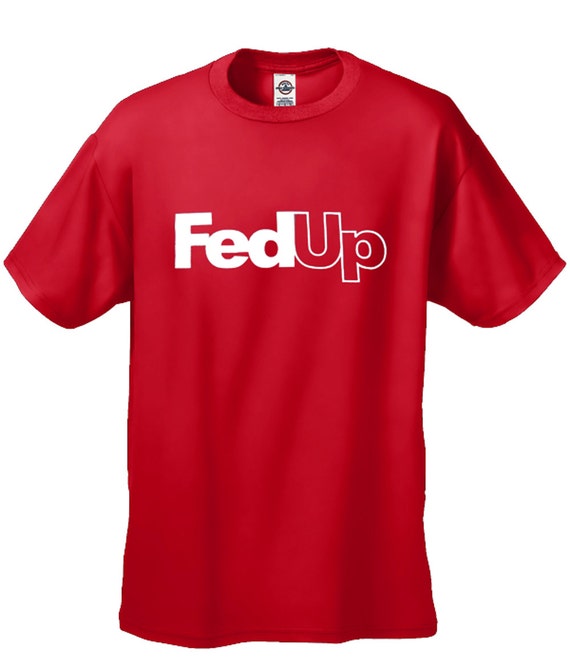 FEDUP/Fedex Short Sleeve T-Shirt by CherryBargains on Etsy
