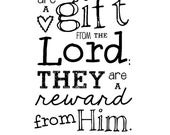 Items similar to Bible Verse - Children are a Gift from the Lord ...