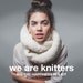 We Are Knitters