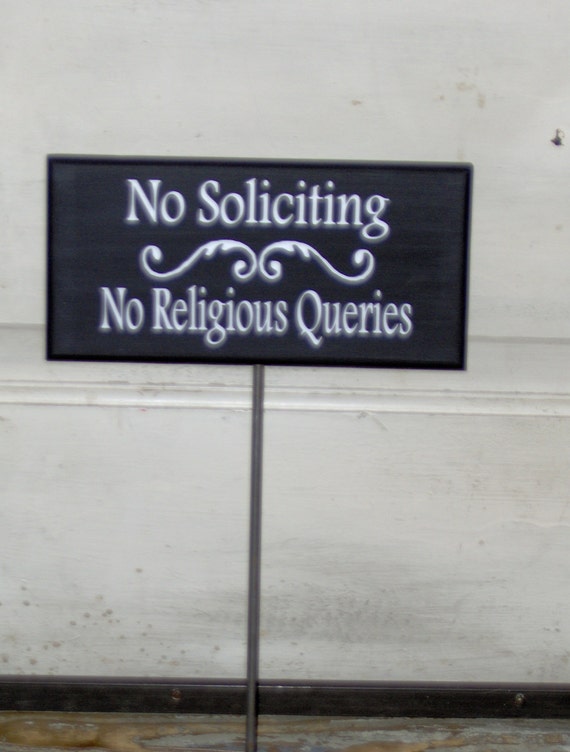 No Soliciting No Religious Queries Wood Vinyl Rod Stake Sign